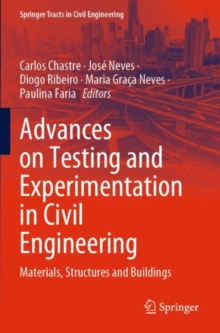 Advances on Testing and Experimentation in Civil Engineering : Materials, Structures and Buildings