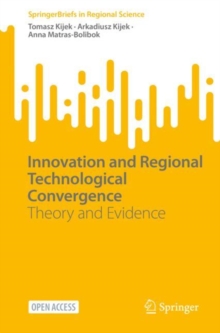 Innovation and Regional Technological Convergence : Theory and Evidence