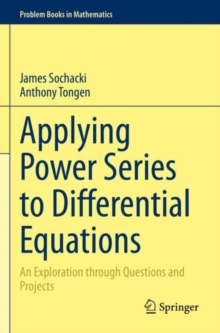 Applying Power Series to Differential Equations : An Exploration through Questions and Projects