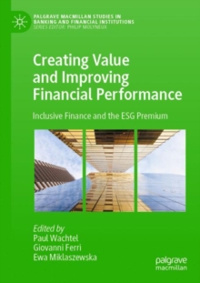 Creating Value and Improving Financial Performance : Inclusive Finance and the ESG Premium