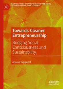 Towards Cleaner Entrepreneurship : Bridging Social Consciousness and Sustainability