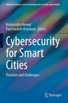 Cybersecurity for Smart Cities : Practices and Challenges