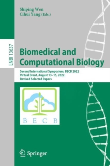 Biomedical and Computational Biology : Second International Symposium, BECB 2022, Virtual Event, August 13–15, 2022, Revised Selected Papers