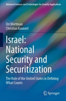 Israel: National Security and Securitization : The Role of the United States in Defining What Counts