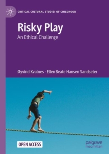 Risky Play : An Ethical Challenge