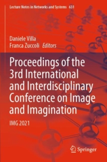 Proceedings of the 3rd International and Interdisciplinary Conference on Image and Imagination : IMG 2021