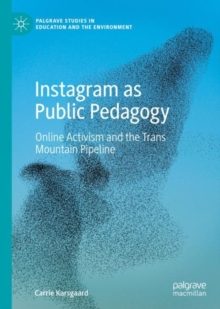 Instagram as Public Pedagogy : Online Activism and the Trans Mountain Pipeline