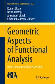 Geometric Aspects of Functional Analysis : Israel Seminar (GAFA) 2020-2022
