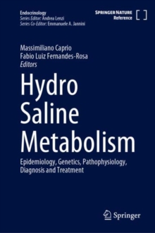 Hydro Saline Metabolism : Epidemiology, Genetics, Pathophysiology, Diagnosis and Treatment