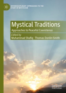 Mystical Traditions : Approaches to Peaceful Coexistence