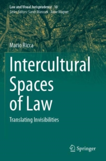 Intercultural Spaces of Law : Translating Invisibilities