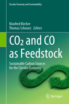 CO2 and CO as Feedstock : Sustainable Carbon Sources for the Circular Economy