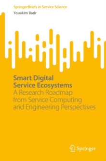 Smart Digital Service Ecosystems : A Research Roadmap from Service Computing and Engineering Perspectives