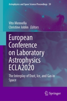 European Conference on Laboratory Astrophysics ECLA2020 : The Interplay of Dust, Ice, and Gas in Space