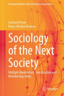 Sociology of the Next Society : Multiple Modernities, Glocalization and Membership Order