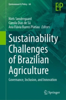 Sustainability Challenges of Brazilian Agriculture : Governance, Inclusion, and Innovation