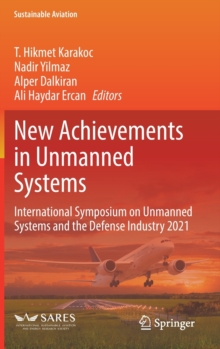 New Achievements in Unmanned Systems : International Symposium on Unmanned Systems and the Defense Industry 2021