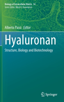 Hyaluronan : Structure, Biology and Biotechnology