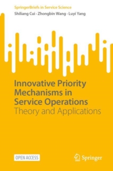 Innovative Priority Mechanisms in Service Operations : Theory and Applications