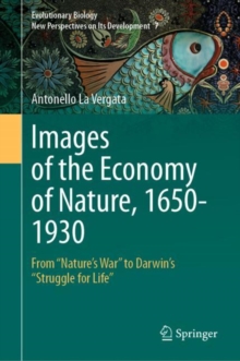 Images of the Economy of Nature, 1650-1930 : From 