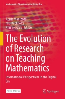 The Evolution of Research on Teaching Mathematics : International Perspectives in the Digital Era