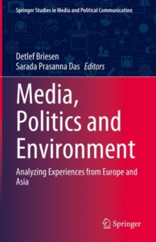 Media, Politics and Environment : Analyzing Experiences from Europe and Asia