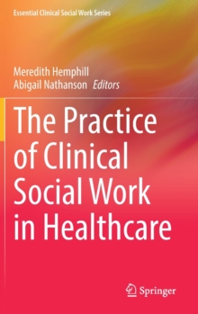 The Practice of Clinical Social Work in Healthcare