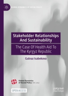 Stakeholder Relationships And Sustainability : The Case Of Health Aid To The Kyrgyz Republic
