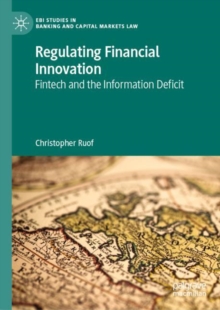 Regulating Financial Innovation : Fintech and the Information Deficit