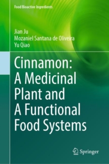 Cinnamon: A Medicinal Plant and A Functional Food Systems