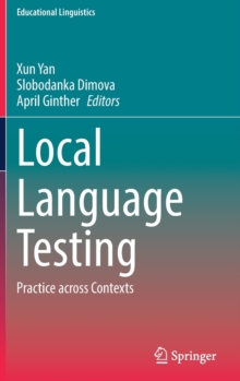 Local Language Testing : Practice across Contexts