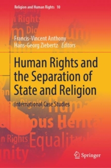 Human Rights and the Separation of State and Religion : International Case Studies