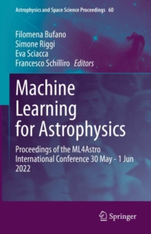 Machine Learning for Astrophysics : Proceedings of the ML4Astro International Conference 30 May - 1 Jun 2022