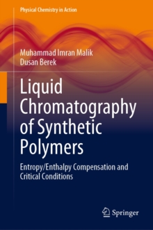 Liquid Chromatography of Synthetic Polymers : Entropy/Enthalpy Compensation and Critical Conditions