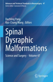 Spinal Dysraphic Malformations : Science and Surgery  - Volume 47