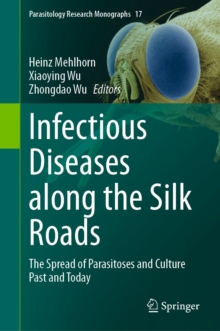Infectious Diseases along the Silk Roads : The Spread of Parasitoses and Culture Past and Today