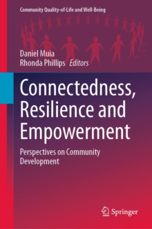 Connectedness, Resilience and Empowerment : Perspectives on Community Development
