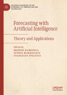 Forecasting with Artificial Intelligence : Theory and Applications