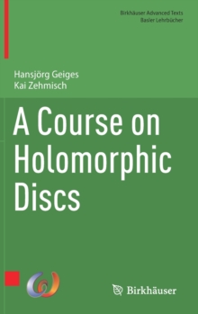 A Course on Holomorphic Discs