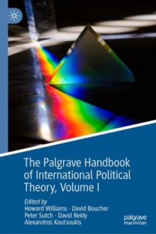 The Palgrave Handbook of International Political Theory : Volume I