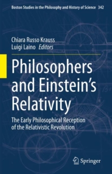 Philosophers and Einstein's Relativity : The Early Philosophical Reception of the Relativistic Revolution