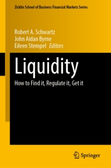 Liquidity : How to Find it, Regulate it, Get it