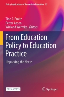 From Education Policy to Education Practice : Unpacking the Nexus