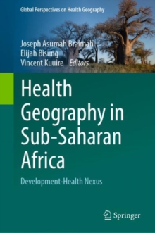 Health Geography in Sub-Saharan Africa : Development-Health Nexus