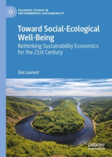 Toward Social-Ecological Well-Being : Rethinking Sustainability Economics for the 21st Century