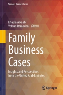 Family Business Cases : Insights and Perspectives from the United Arab Emirates