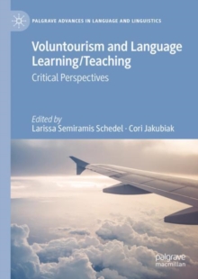 Voluntourism and Language Learning/Teaching : Critical Perspectives