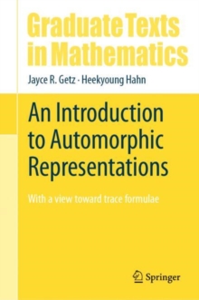 An Introduction to Automorphic Representations : With a view toward trace formulae