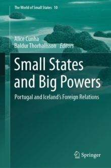 Small States and Big Powers : Portugal and Iceland's Foreign Relations