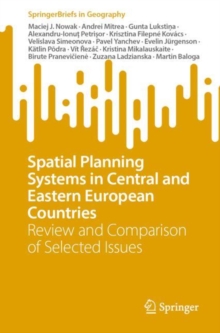 Spatial Planning Systems in Central and Eastern European Countries : Review and Comparison of Selected Issues